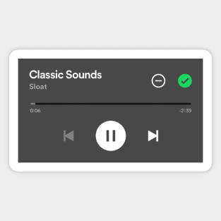 Classic Sounds, SLOAT Spotify play screen Magnet